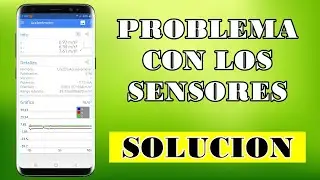 Cómo detectar problemas con los sensores en Android | Como solucionarlos