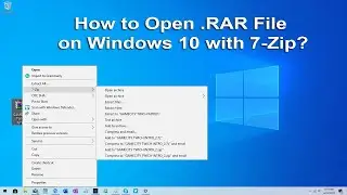 Simple Steps: How to Open .RAR file on Windows 10 with 7-Zip
