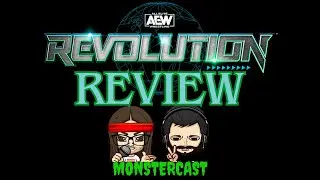 MonsterCast- AEW Revolution 2024 Review