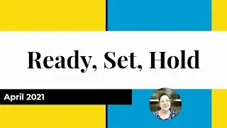 Ready, Set, Hold: April 2021