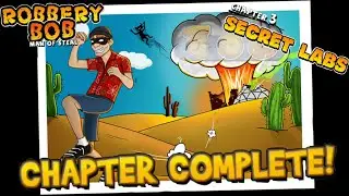 Robbery Bob ( CHAPTER 3 SECRET LABS )