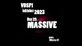 Vospi - Massive (#inktober2023, day 29)