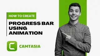 How To Create a Progress Bar Using Animation and Media Matte in Camtasia