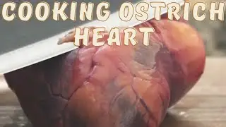 Cooking Ostrich Heart