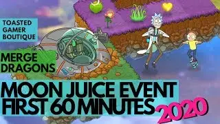 First 60 Minutes • Merge Dragons MOON JUICE Event 2020 • 4th Rick And Morty Event Tips & Tricks ☆☆☆