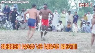 Kabaddi Match Manank 2024 | Sheesh Nag VS Nisar Bhatti | Part-1 | 14-11-2024