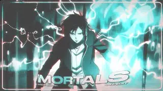 「 Mortals 」Code Breaker  [ edit/AMV ]