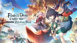 {🔴LIVE} HK: Star Rail | Playing Finest Duel Under the Pristine Blue (2.4)