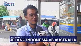Jelang Laga Indonesia Vs Australia, Masyarakat Optimis Timnas Menang - SIP 10/09