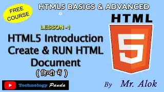 #1 HTML5 Introduction // Create & Run HTML Documents // by Mr. Alok
