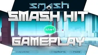 Smash Hit Gameplay Commentary