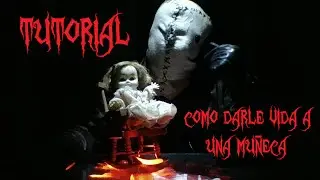 Como darle vida a una muñeca (TUTORIAL)