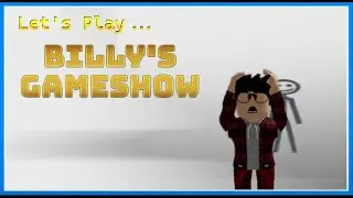 Let's Play... Billy's Gameshow! (Let's Play Returns!)