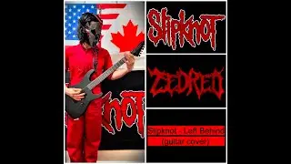 Slipknot - Left Behind (guitar cover)
