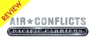 Air Conflicts Pacific Carriers Review