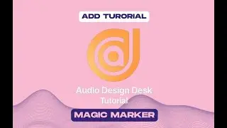 Using the Magic Marker | Audio Design Desk Tutorial