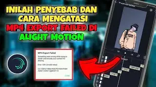 How to Overcome Export Failure || Mp4 Export Failed in the Latest Alight Motion