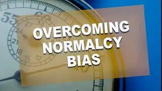 Strategos Security Minute: Overcoming Normalcy Bias