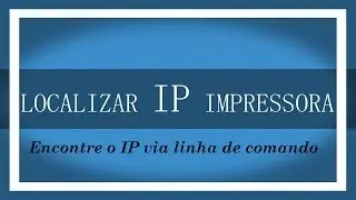 Descobrir IP da impressora na rede