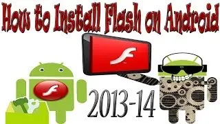How to Install the Adobe Flash Player on Any Android Device