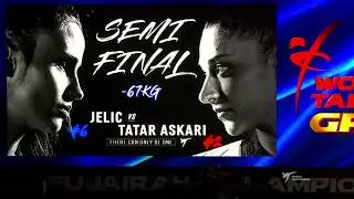 Fujairah 2018 WT GP Final SF W 67kg Matea JELIC CRO Nur TATAR ASKARI TUR