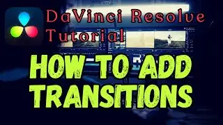 DaVinci Resolve How to Add Transitions 🎓 Apply Video Transitions to All Clips DaVinci Resolve 18.6
