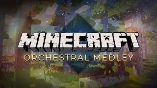 Minecraft - Epic Orchestral Medley (Kalamity Music)