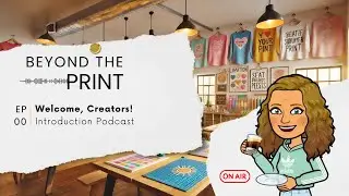 Beyond the Print: EP 00 - Welcome, Creators!