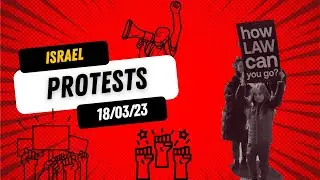 Tel Aviv, Israel protests, March 18 2023
