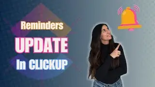 🔔 Exciting Update In ClickUp’s Reminders Feature!