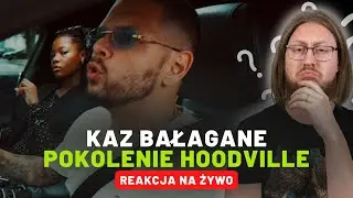 Kaz Bałagane "Pokolenie Hoodville" | REAKCJA NA ŻYWO 🔴