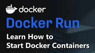 Docker Run: The Essential Guide to Starting Docker Containers