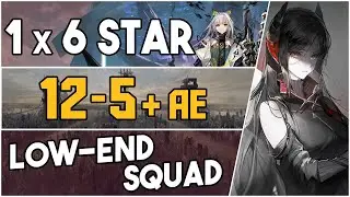 12-5 + Adverse Environment | Low End Squad |【Arknights】