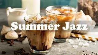 Summer Bossa Nova Music - Fresh Jazz Music for Relaxing Summer Morning