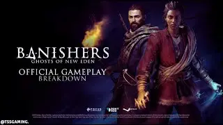 Discover the Chilling Gameplay of BANISHERS: Ghosts of New Eden