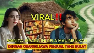 VIRAL VIRAL UPDATE‼️ CEWEK JEPANG RELA MENIKAH DENGAN ORANG JAWA PENJUAL TAHU BULAT DEMI INI!!