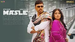 Masle - Gitta Bains | Gurlej Akhtar Ft. Kamal Khangura | Latest Punjabi Songs 2024