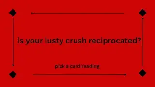 is my lusty crush reciprocated??? 🤔 ~ pick a card reading 🤯🤯
