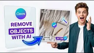 How to Remove Objects from Photos in Canva Using AI [2026] [Easiest Way]