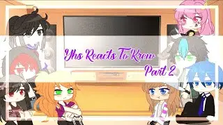 Yhs Reacts To Krew | Part 2