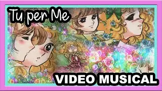 Vídeo Musical - Tu per Me