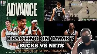 REACTING ON BUCKS VS NETS GAME 7 (FINAL MINUTE UP TO END OF REGULATION