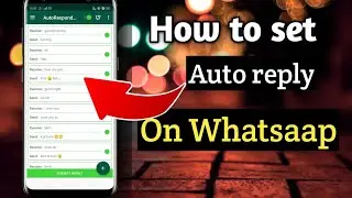 Auto reply on whatsaap | how to set auto reply on whatsaap