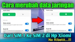 Cara merubah data jaringan dari SIM 1 ke SIM 2 di hp xiomi