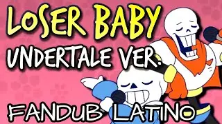Loser baby....PERO EN UNDERTALE | Fandub/Cover - SpideyBr
