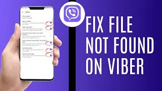 How To Fix File Not Found On Viber ! 2024