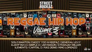 STREET ROCKAZ FAMILY – REGGAE HIP – HOP VOLUME 3