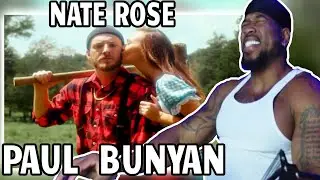 NATE ROSE - PAUL BUNYAN!!! - NATE DROPPING SOME HEAT!