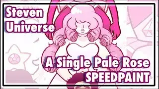Steven Universe - A Single Pale Rose [SPEEDPAINT]