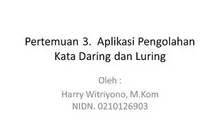Pertemuan 3  Kuliah TIK Prodi B.Ind.UMB Pengolah Kata